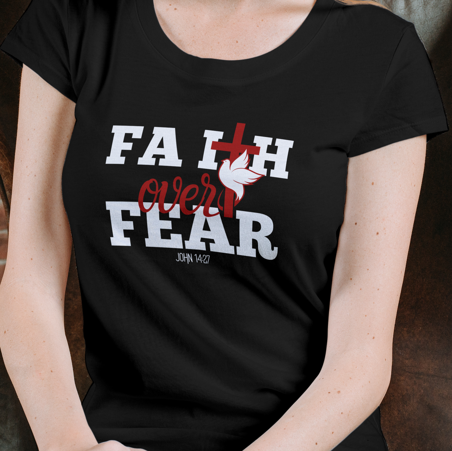 Faith over Fear T shirt