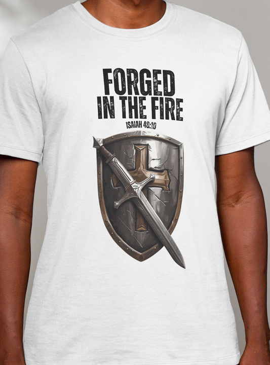 Forged in the Fire T Shirt