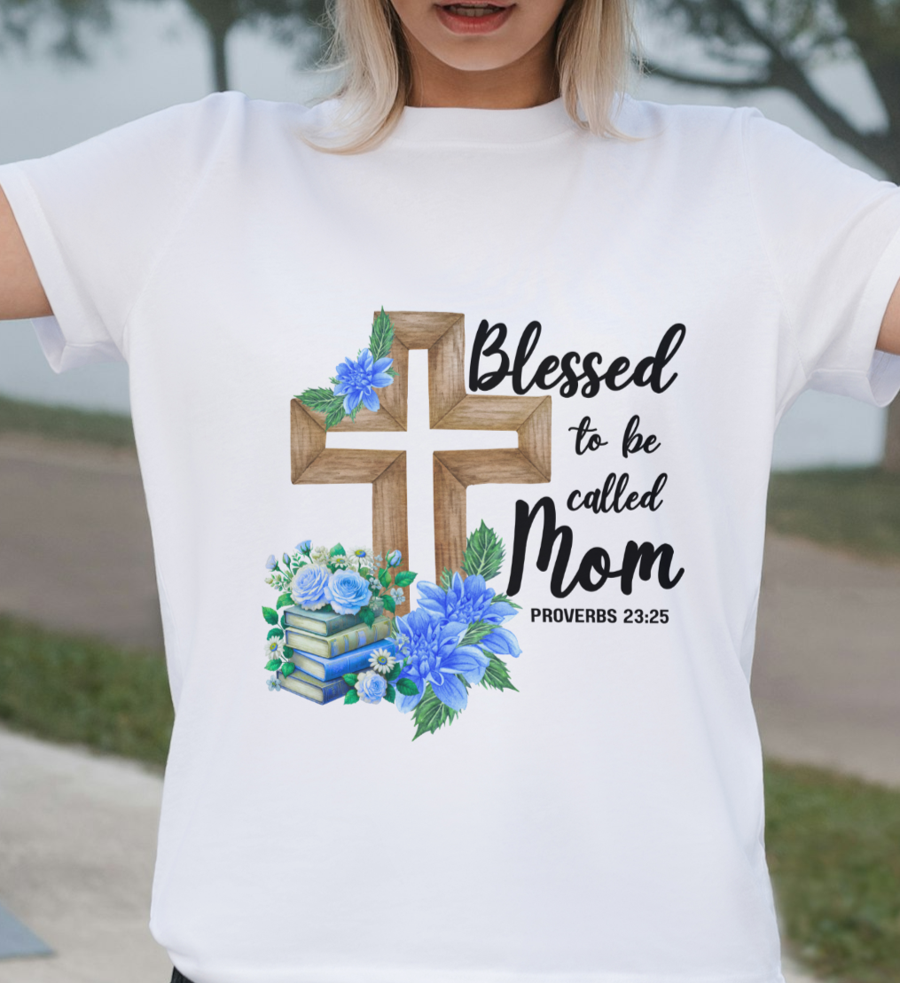 Blessed to be called Mom T Shirt