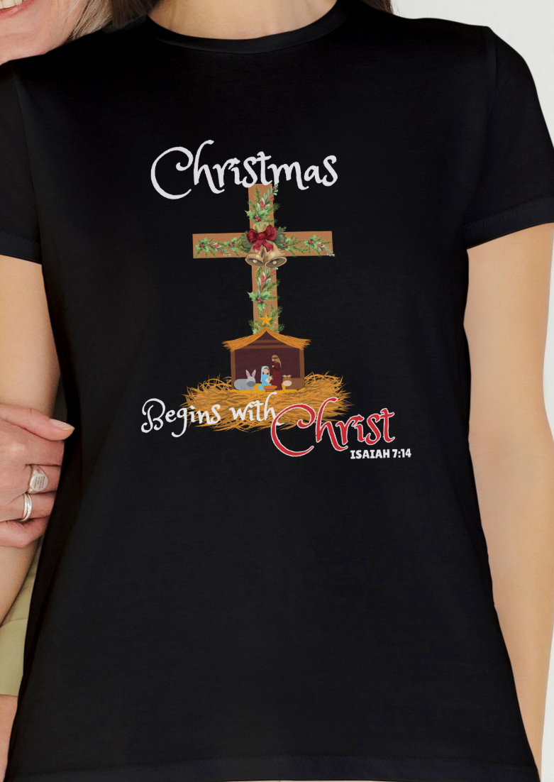 Christmas begins with Christ T Shirt