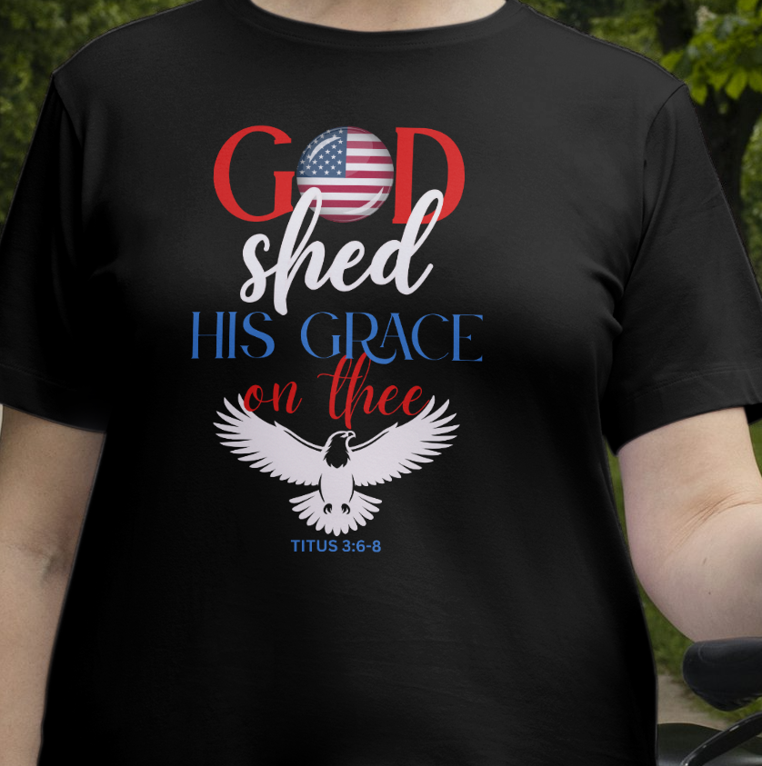 God shed His grace T Shirt