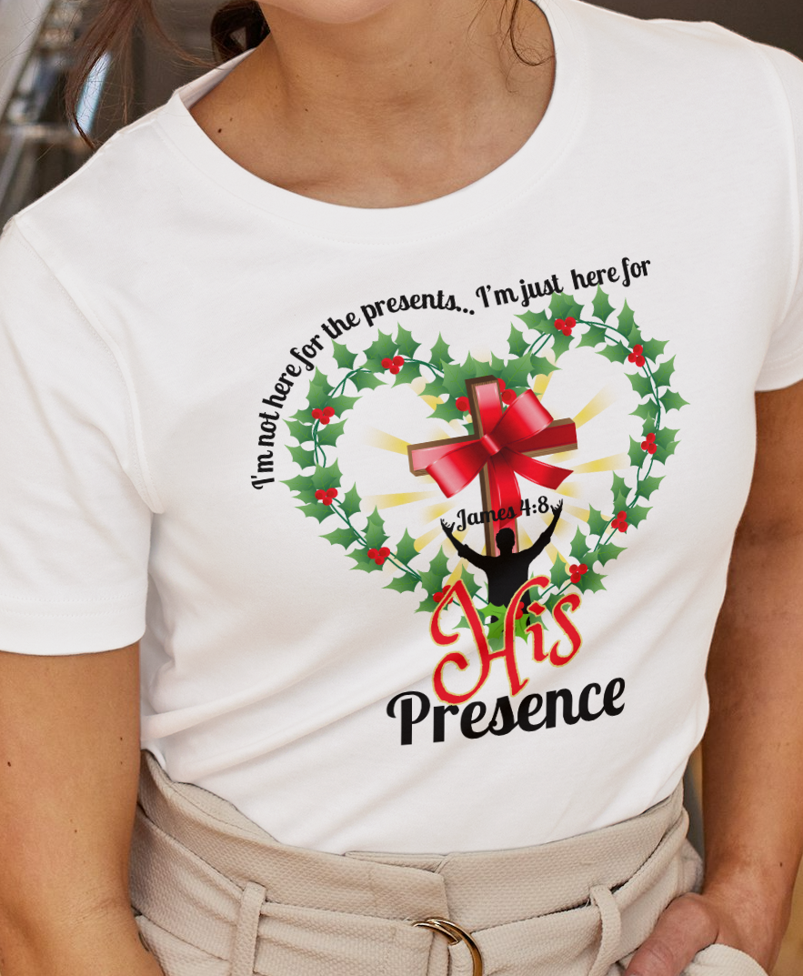His Presense T Shirt