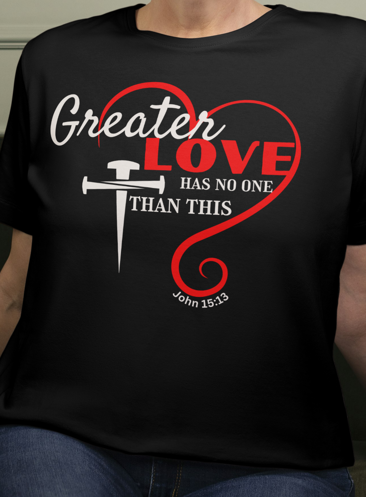 No greater love T shirt