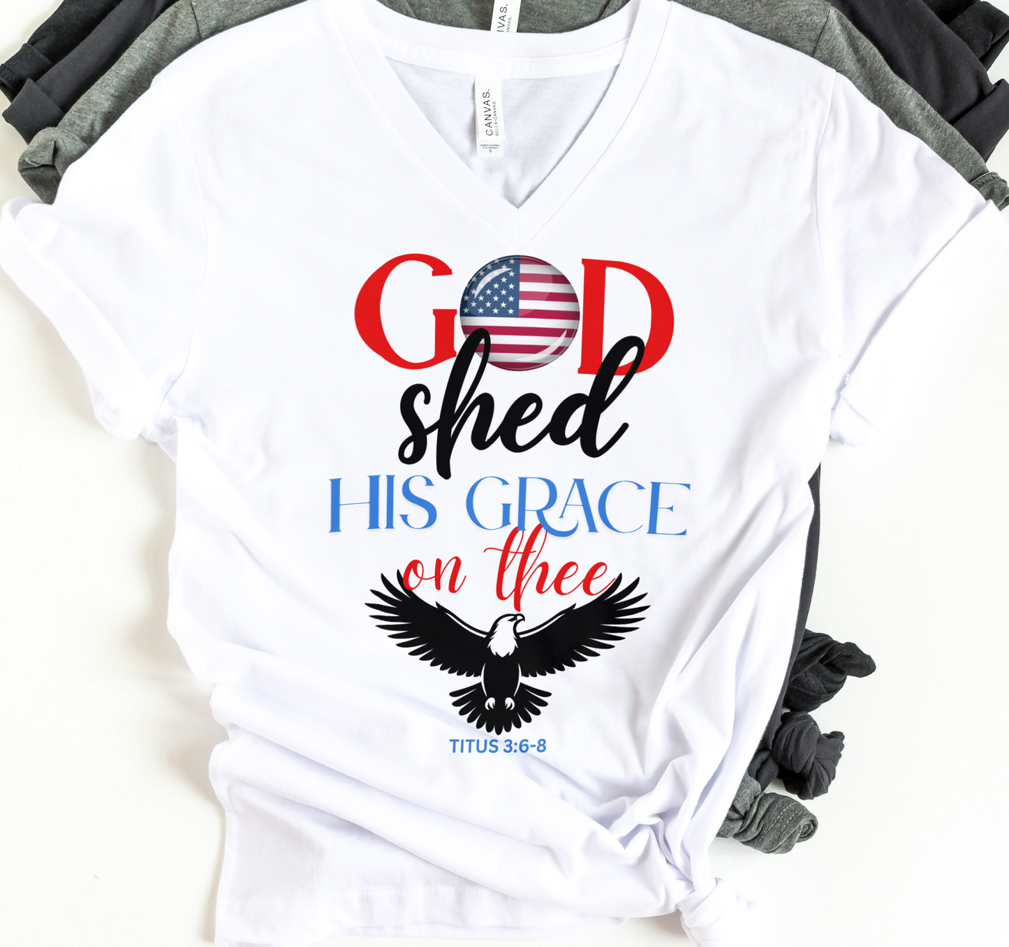 God shed His grace T Shirt